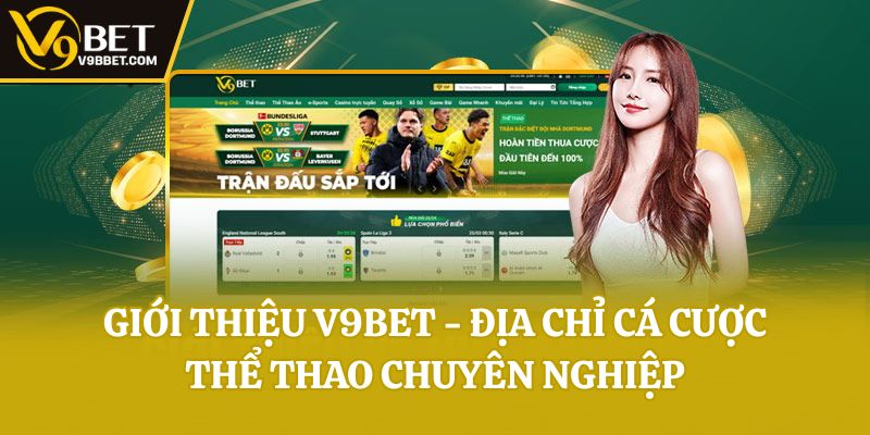 Giới thiệu V9bet - Địa chỉ cá cược thể thao chuyên nghiệp