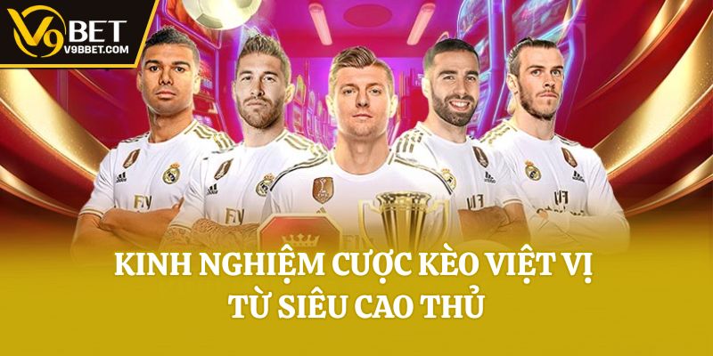 Kinh nghiệm cược kèo việt vị từ siêu cao thủ
